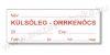 Gyógyszertári címke 25x50 mm KÜLSŐLEG piros szignatúra címke + azonosító szöveg