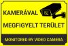 Kamerával megfigyelt terület - A4 TÁBLA (UV álló) - sárga