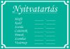 NYITVATARTÁS matrica A5 - ZÖLD